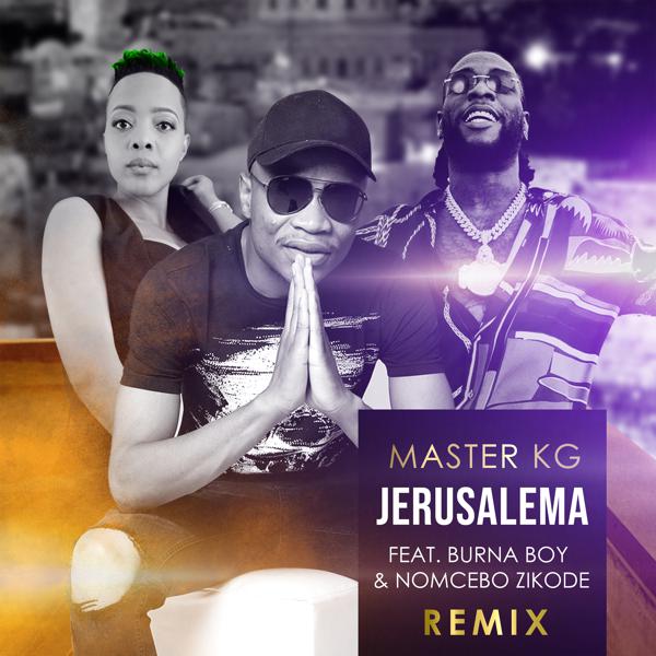 Master KG, Burna Boy, Nomcebo Zikode - Jerusalema (feat. Burna Boy & Nomcebo Zikode) [Remix] [Radio Edit] (Remix / Radio Edit) mp3