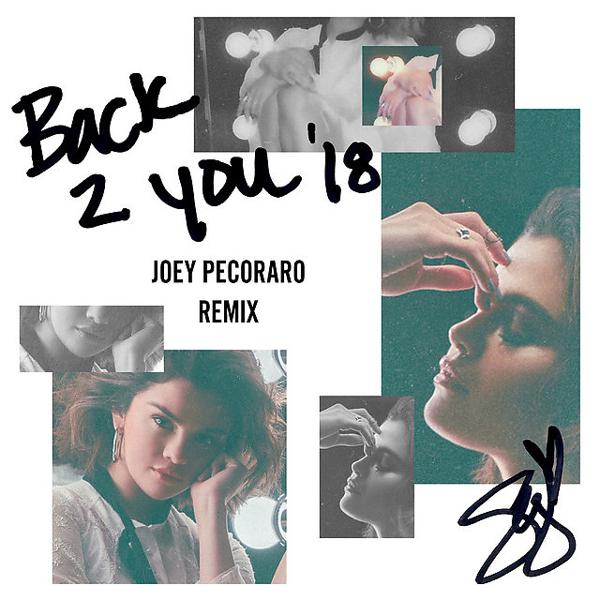 Selena Gomez, Joey Pecoraro - Back To You - Joey Pecoraro Remix mp3