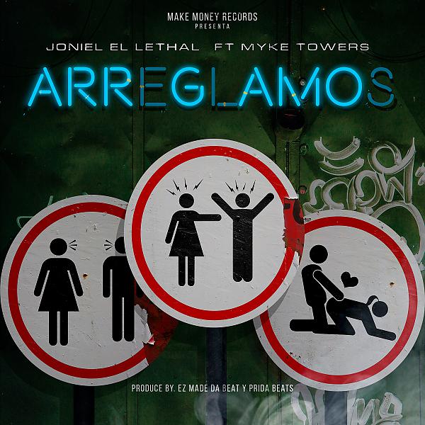 Joniel El Lethal & Myke Towers & EZ El Ezeta - Arreglamos mp3