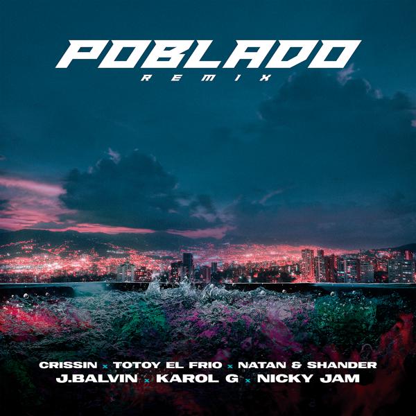 J Balvin, Karol G, Nicky Jam, Crissin, Totoy El Frio, Natan & Shander - Poblado (Remix) mp3