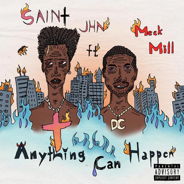 SAINt JHN, Meek Mill - Anything Can Happen (feat. Meek Mill) mp3