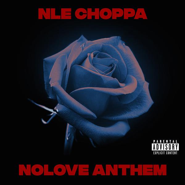 NLE Choppa - Nolove Anthem mp3