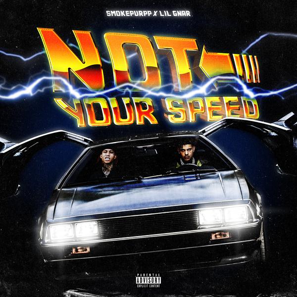 Smokepurpp, Lil Gnar - Not Your Speed mp3