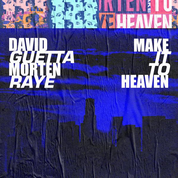 David Guetta, Morten, RAYE - Make It To Heaven (with Raye) [Extended] mp3