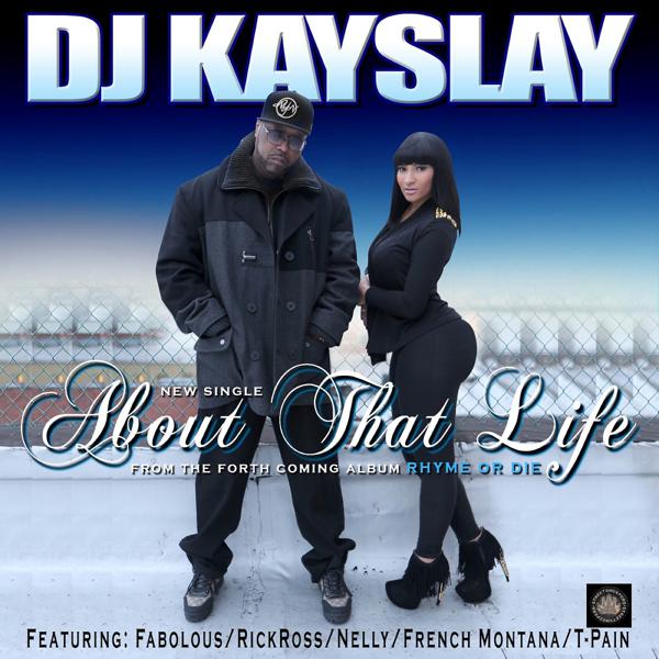 DJ Kay Slay, Fabolous, French Montana, Nelly, Rick Ross, T-Pain - About That Life (feat. Fabolous, T Pain, Rick Ross, Nelly & French Montana) (Clean) mp3