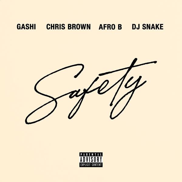 GASHI, Chris Brown, Afro B, DJ Snake - Safety 2020 mp3