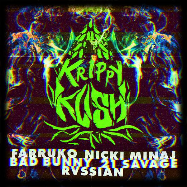 Farruko, Nicki Minaj, Bad Bunny, 21 Savage, Rvssian - Krippy Kush (Remix) mp3