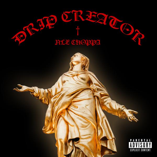 NLE Choppa - Drip Creator mp3