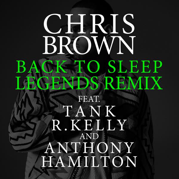 Tank, R. Kelly, Anthony Hamilton, Chris Brown - Back To Sleep (Legends Remix) mp3