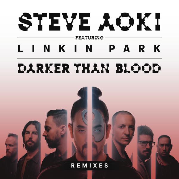 Steve Aoki, Linkin Park - Darker Than Blood (Bassjackers Remix) mp3