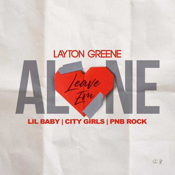 Layton Greene, Lil Baby, City Girls, PnB Rock - Leave Em Alone mp3