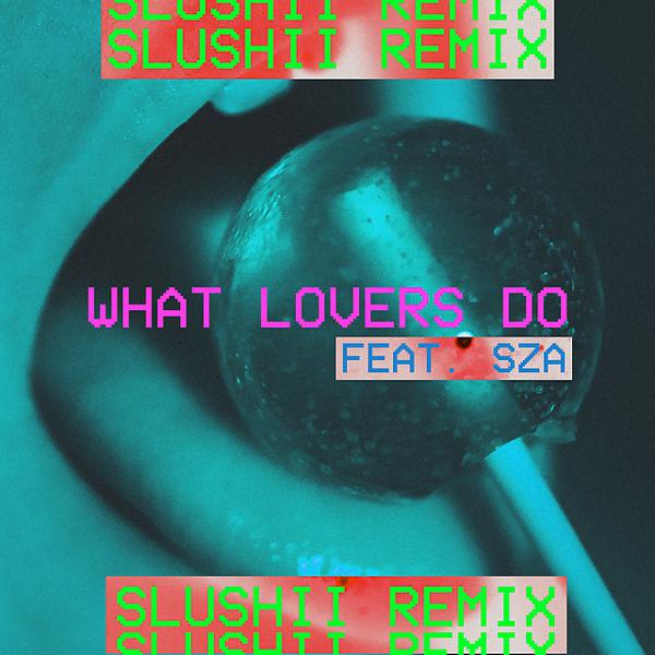 Maroon 5, Slushii - What Lovers Do (feat. SZA) - Slushii Remix mp3