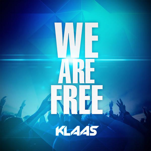 Klaas - We Are Free (Radio Edit) mp3