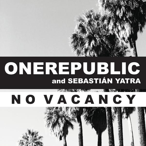 OneRepublic, Sebastián Yatra - No Vacancy mp3