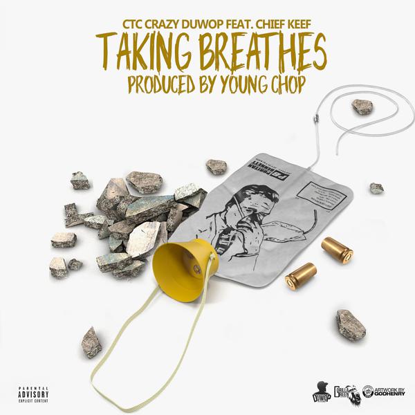 Ctc Crazy Duwop, Chief Keef - Taking Breathes - Single mp3