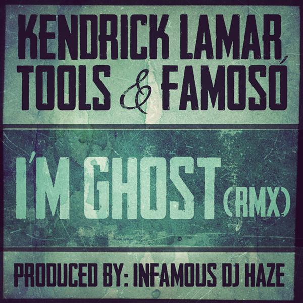 Kendrick Lamar, Famoso, Tools - I'm Ghost (Remix) mp3