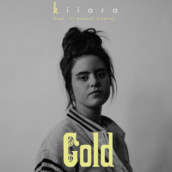 Kiiara, Lil Wayne - Gold (feat. Lil Wayne) [Remix] mp3