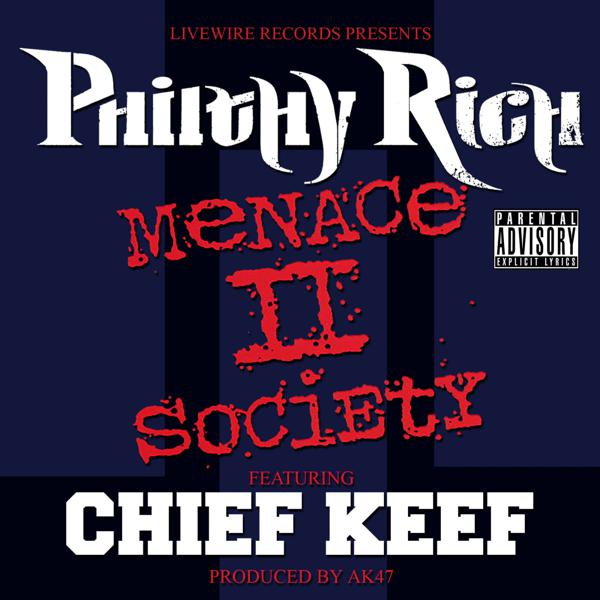 Chief Keef, Philthy Rich - Menace II Society (feat. Chief Keef) - Single mp3