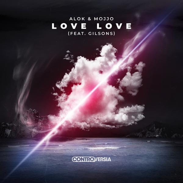 Alok, MOJJO, Gilsons - Love Love (feat. Gilsons) mp3