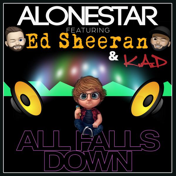 Ed Sheeran, Alone Star, K.A.D - All Falls Down (Remix) mp3