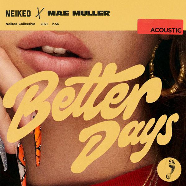 Neiked, Mae Muller, Polo G - Better Days (NEIKED x Mae Muller x Polo G) mp3