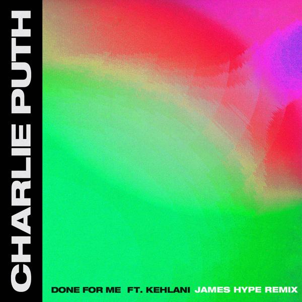 Charlie Puth, Kehlani - Done for Me (feat. Kehlani) [James Hype Remix] mp3