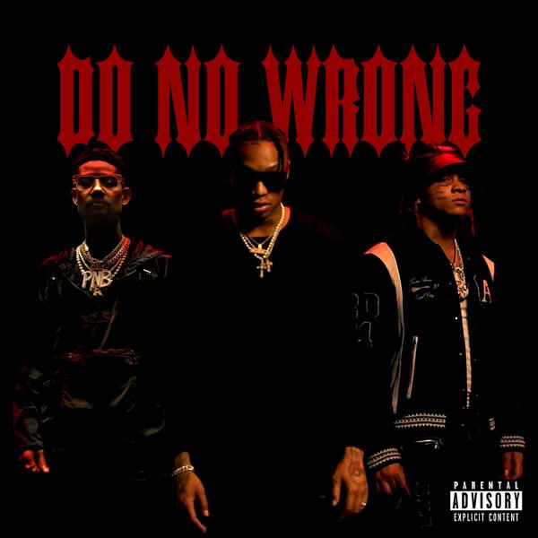 Tyla Yaweh, Trippie Redd, PnB Rock - Do No Wrong mp3