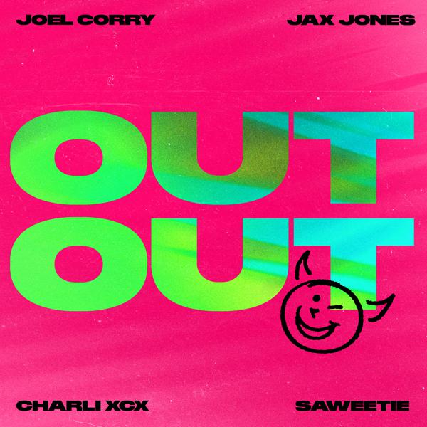 Joel Corry, Jax Jones, Charli XCX, Saweetie - OUT OUT (feat. Charli XCX & Saweetie) mp3