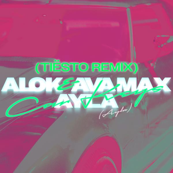 Alok, Ava Max, Ayla - Car Keys (Ayla) [Tiësto Remix] mp3