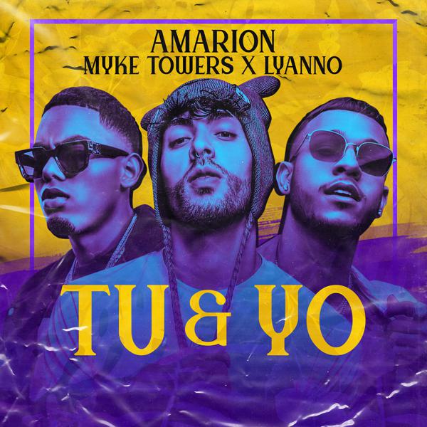 Amarion, Myke Towers, Lyanno - Tu & Yo mp3