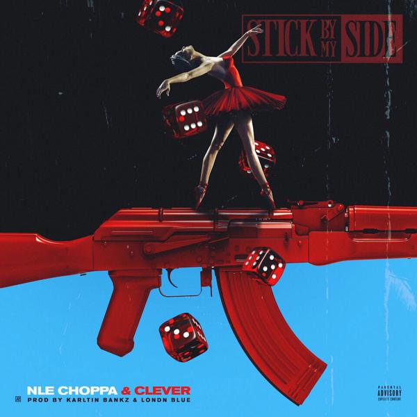 NLE Choppa, Clever - Stick By My Side mp3