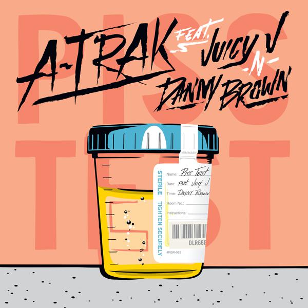 A-Trak, Juicy J, Danny Brown - Piss Test mp3