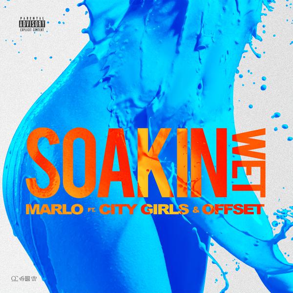 Marlo, City Girls, Offset - Soakin Wet mp3