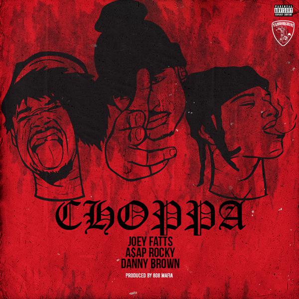 Joey Fatts, A$AP Rocky, Danny Brown - Choppa (feat. A$AP Rocky & Danny Brown) mp3