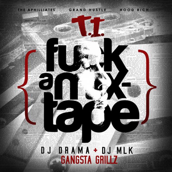 T.I. - Fuck a Mixtape mp3