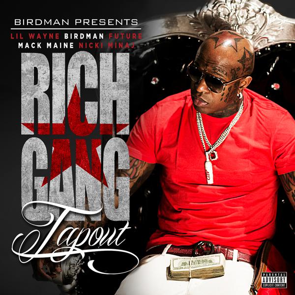 Rich Gang, Lil Wayne, Birdman, Mack Maine, Nicki Minaj, Future - Tapout (Explicit Version) mp3