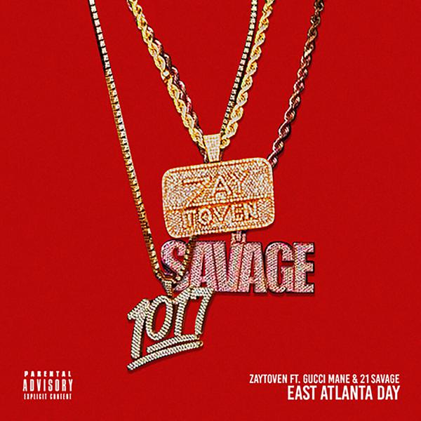 Zaytoven, Gucci Mane, 21 Savage - East Atlanta Day mp3