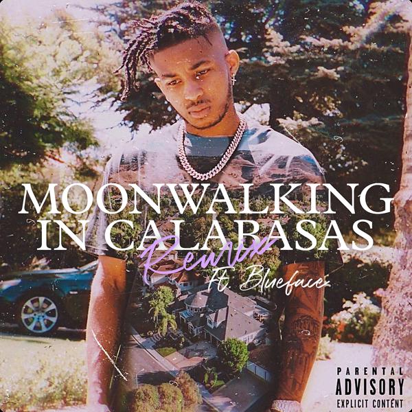 DDG, BlueFace - Moonwalking in Calabasas (Remix) mp3