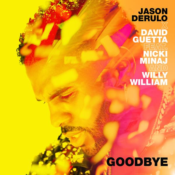 Jason Derulo, David Guetta, Nicki Minaj, Willy William - Goodbye (feat. Nicki Minaj & Willy William) mp3