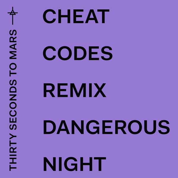 THIRTY SECONDS TO MARS - Dangerous Night (Cheat Codes Remix) mp3