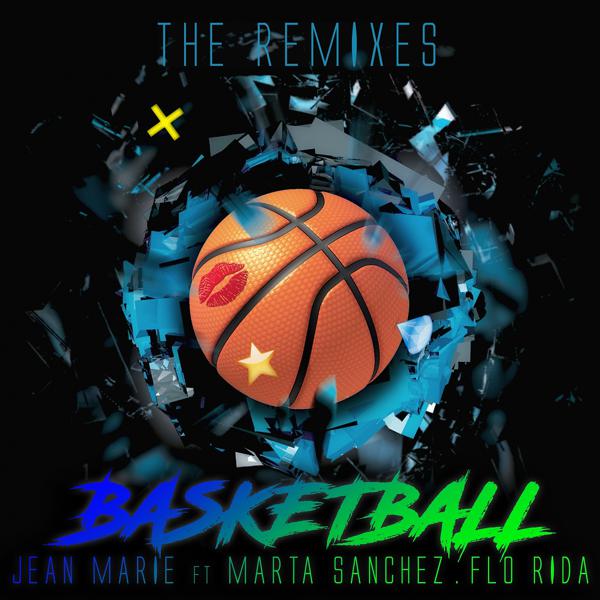 Jean Marie, Marta Sánchez, Flo Rida - Basketball (Sarah Riveira Mix) mp3