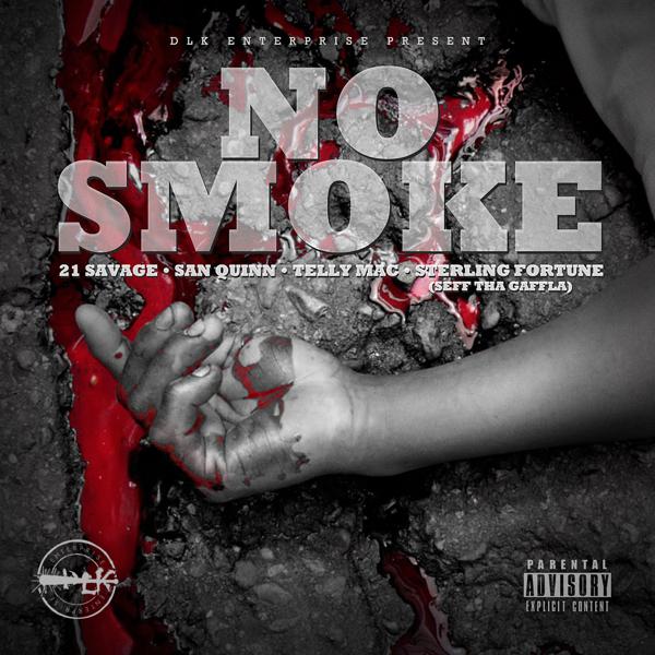 San Quinn, Telly Mac, Sterling Fortune, 21 Savage - No Smoke mp3