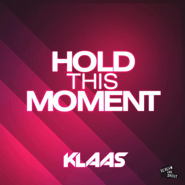 Klaas - Hold This Moment (Just Mike Remix) mp3