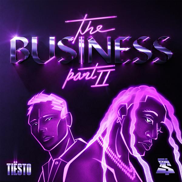 Tiësto, Ty Dolla $ign - The Business, Pt. II mp3