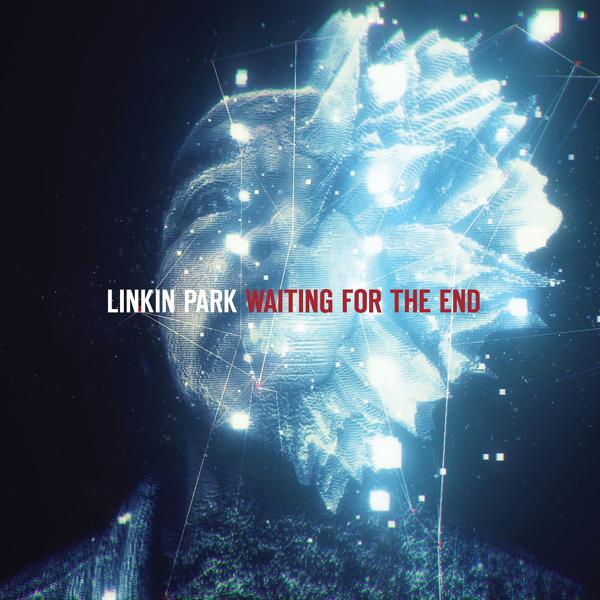 Linkin Park - Waiting for the End (The Glitch Mob Remix) mp3