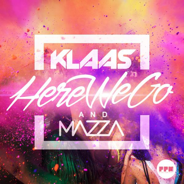 Klaas, Mazza - Here We Go (Original Edit) mp3