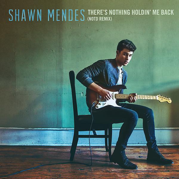 Shawn Mendes - There's Nothing Holdin' Me Back - NOTD Remix mp3