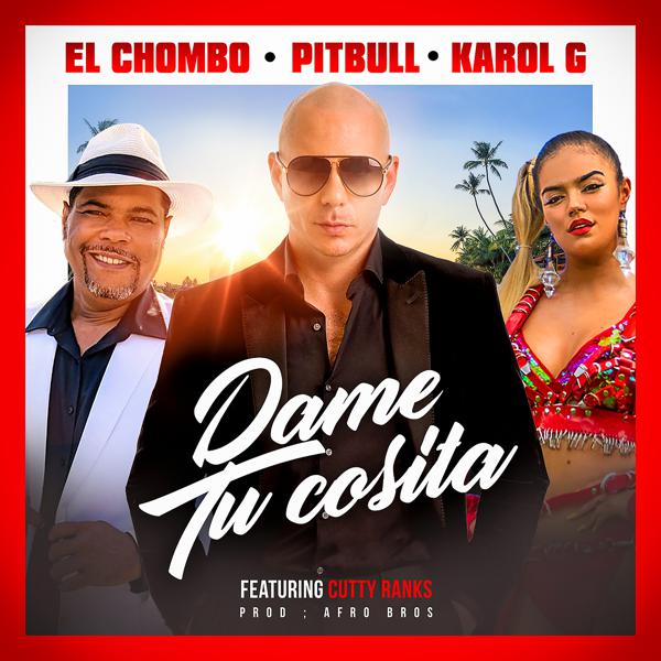 Pitbull, El Chombo, Karol G, Cutty Ranks - Dame Tu Cosita (Radio Version) mp3