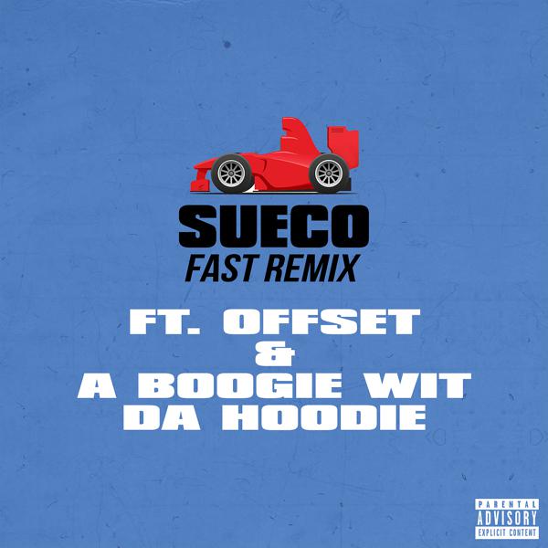 Sueco, A Boogie Wit da Hoodie, Offset - fast (Remix) [feat. Offset & A Boogie Wit da Hoodie] mp3