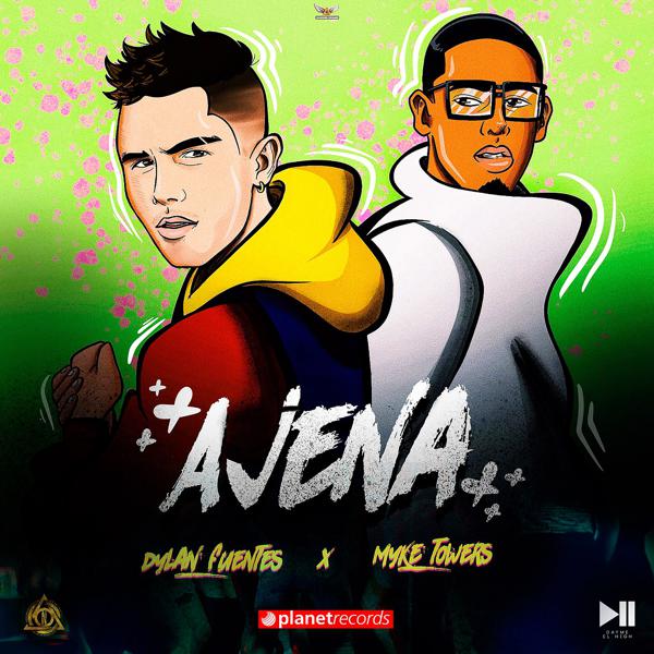 Dayme y El High, Myke Towers, Dylan Fuentes - Ajena (with Myke Towers, Dylan Fuentes) mp3